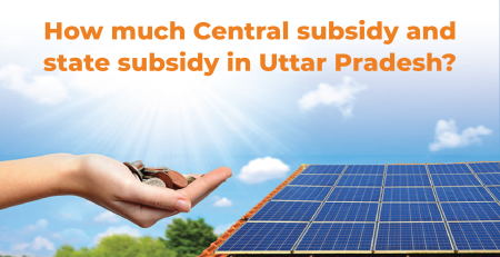 UP solar subsidy benefits for rooftop installations under PM Surya Ghar Yojana